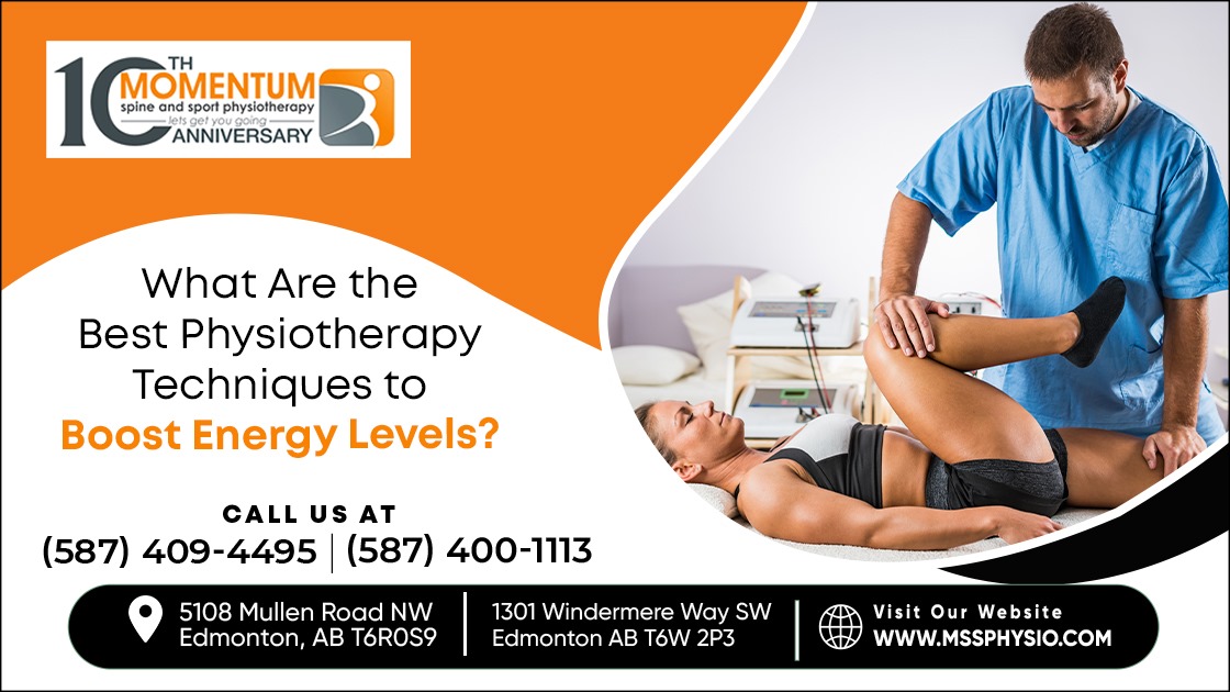 What Are the Best Physiotherapy Techniques to Boost Energy Levels?