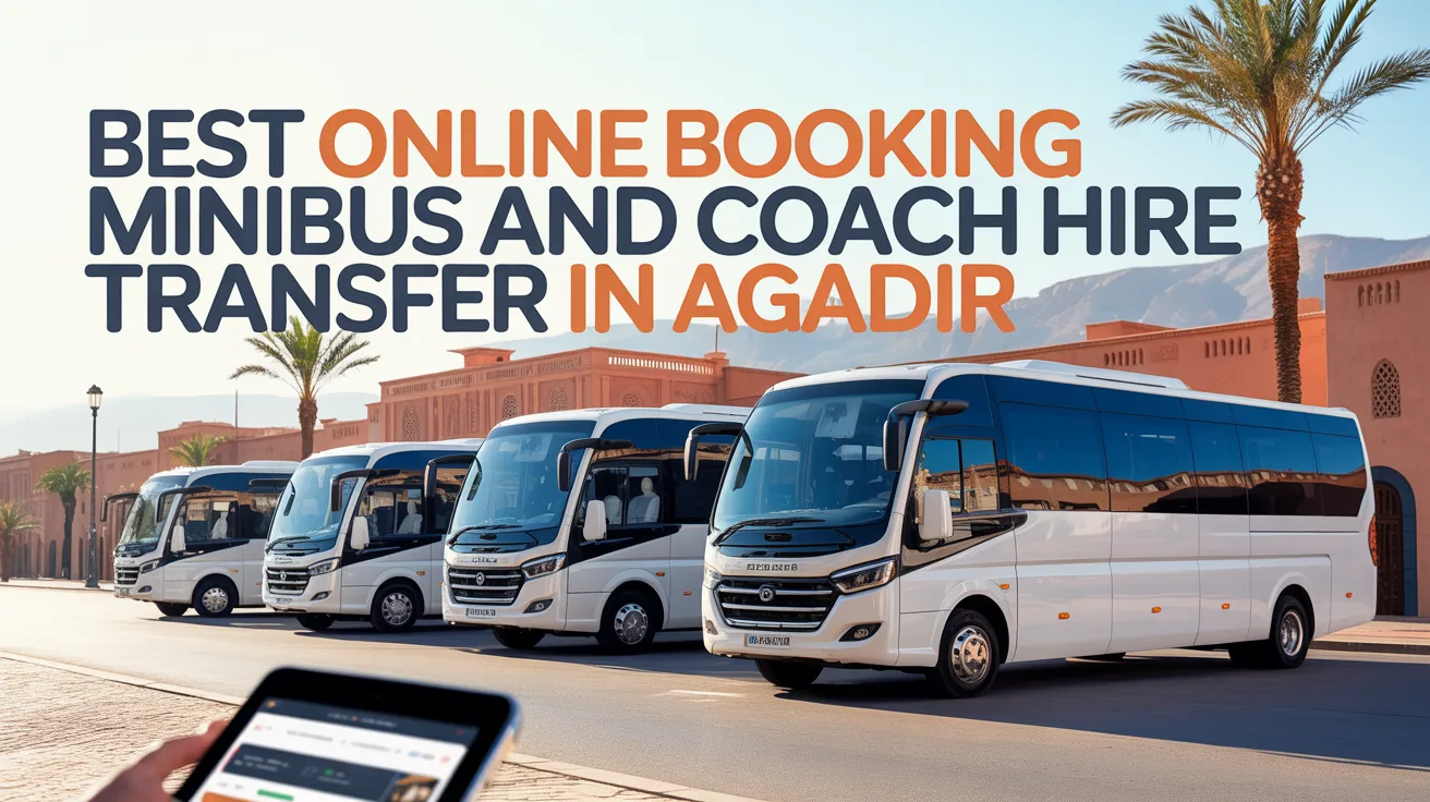 Best Online Booking Minibus And Coach Hire Transfer In Agadir